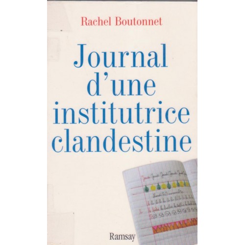 Journal d'une institutrice clandestine Rachel Boutonnet